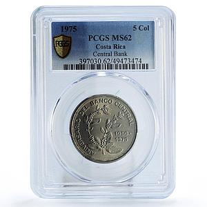 Costa Rica 5 colones Central Bank 25th Anniversary MS62 PCGS nickel coin 1975