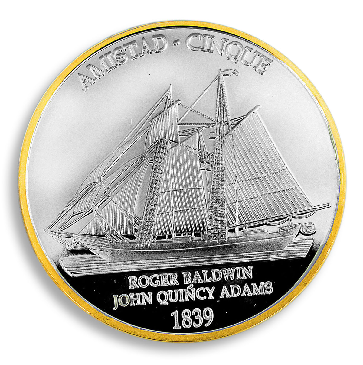 Ship, Amistad Cinque, Roger Baldwin, John Quincy Adams, 1839, Silver Gold Plated