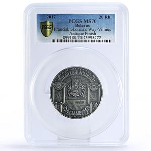 Belarus 20 rubles Francisk Skorinas Way Vilnius Lithuania	MS70 PCGS silver 2017