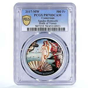 Cameroon 500 francs Sandro Botticelli Birth of Venus Art PR70 PCGS Ag coin 2017