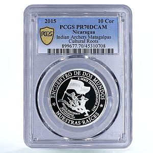 Nicaragua 10 cordobas Cultural Roots Archers Matagalpas PR70 PCGS Ag coin 2015