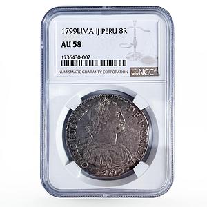 Peru 8 reales Colonial Coinage Carlos IV Coat of Arms AU58 NGC silver coin 1799