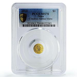 Palau 1 dollar Rome Empire Emperor Claudius Politics MS70 PCGS gold coin 2010