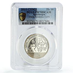 Spitzbergen 10 tk Fight Against the Ebola Epidemic PR70 PCGS CuNi coin 2015