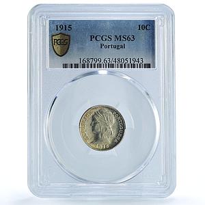 Portugal 10 centavos Regular Coinage Liberty Head KM-563 MS63 PCGS Ag coin 1915