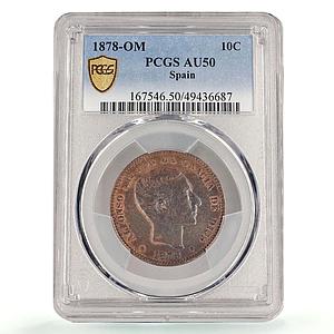 Spain 10 centimos King Alfonso XII Coinage OM KM-675 AU50 PCGS bronze coin 1878