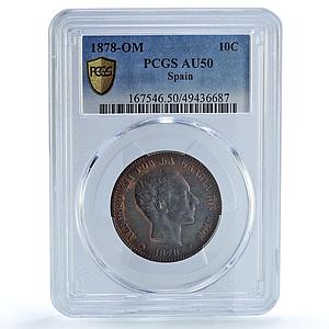 Spain 10 centimos King Alfonso XII Coinage OM KM-675 AU50 PCGS bronze coin 1878