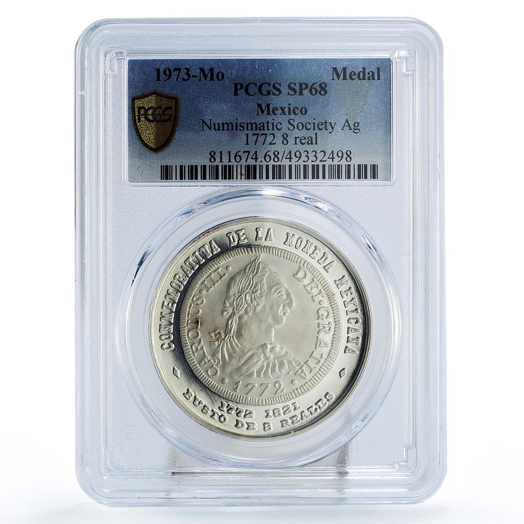 Mexico Numismatic Society Carlos III 8 Reales SP68 PCGS silver medal 1973