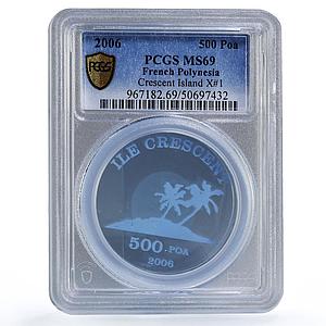 French Polynesia 500 poa Crescent Island Pam Trees X#1 MS69 PCGS coin 2006