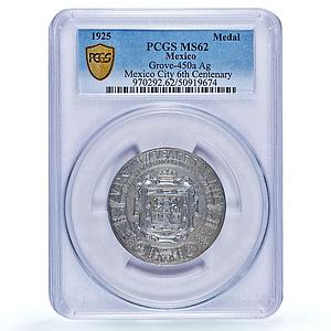 Mexico 6th Centenary Foundation City Grove 450a MS62 PCGS silver medal 1925