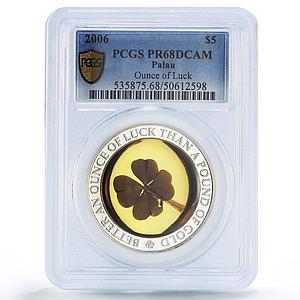 Palau 5 dollars Four Leaf Clover Ounce of Luck PR68 PCGS silver coin 2006