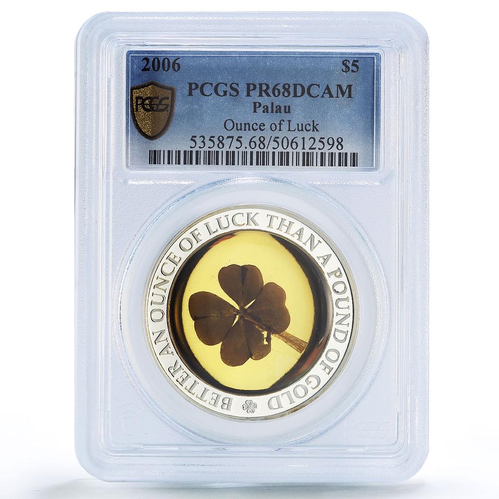 Palau 5 dollars Four Leaf Clover Ounce of Luck PR68 PCGS silver coin 2006
