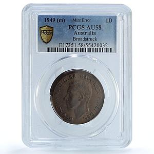 Australia 1 penny George VI Broadstruck Mint Error AU58 PCGS bronze coin 1949