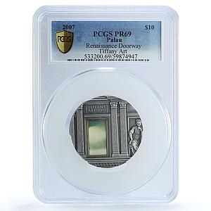 Palau 10 dollars Renaissance Doorway Tiffany Art PR 69 PCGS silver coin 2007