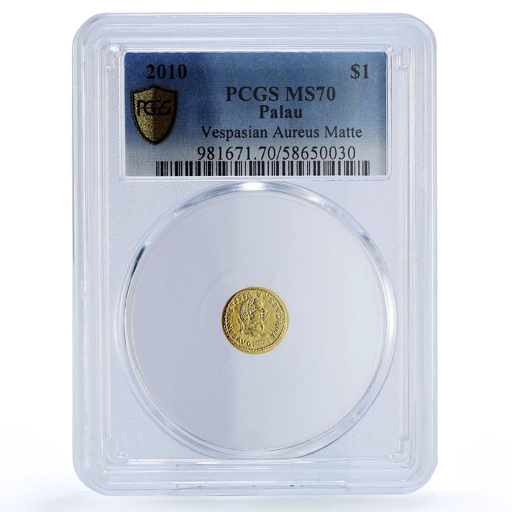 Palau 1 dollar Vespasian Aureus Restrike KM-310 MS 70 PCGS gold coin 2010