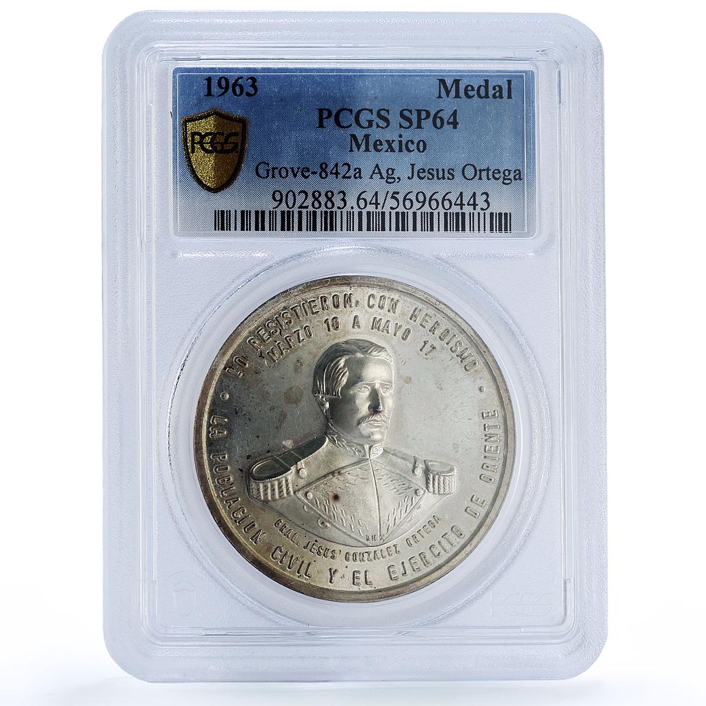 Mexico General Jesus Ortega Puebla Siege Grove-842a SP 64 PCGS silver medal 1963