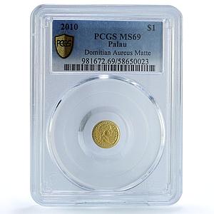 Palau 1 dollar Domitian Aureus Restrike KM-312 MS 69 PCGS gold coin 2010