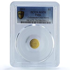Palau 1 dollar Colosseum Aureus Restrike KM-349 MS 70 PCGS gold coin 2011