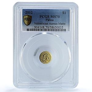 Palau 1 dollar Valentinian Aureus Restrike KM-611 MS 70 PCGS gold coin 2012
