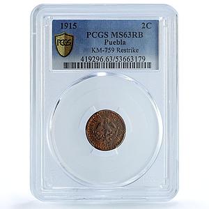 Mexico 2 centavos Puebla Restrike Tetela Oro Ocampo KM-759 MS 63 PCGS coin 1915