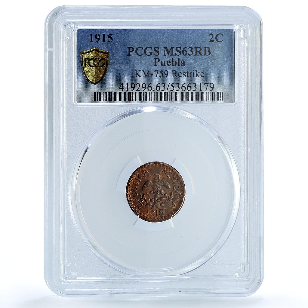 Mexico 2 centavos Puebla Restrike Tetela Oro Ocampo KM-759 MS 63 PCGS coin 1915