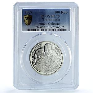 Transnistria 100 roubles Anton Golovaty KM-177 PL 70 PCGS silver coin 2007