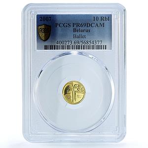 Belarus 10 roubles Ballet KM-343 Culture Art Dance PR 69 PCGS gold coin 2007