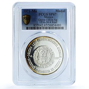 Mexico Numismatic Society Carlos I 4 Real Grove-1102a SP 67 PCGS Ag medal 1971