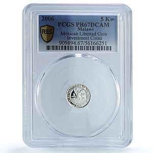 Malawi 5 kwacha Libertad Mexico Investment Bullion PR 67 PCGS silver coin 2006