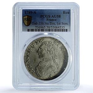 France 1 ecu Louis XVI No Dot Sem KM-564.1 Gad-356 AU 58 PCGS silver coin 1789 A