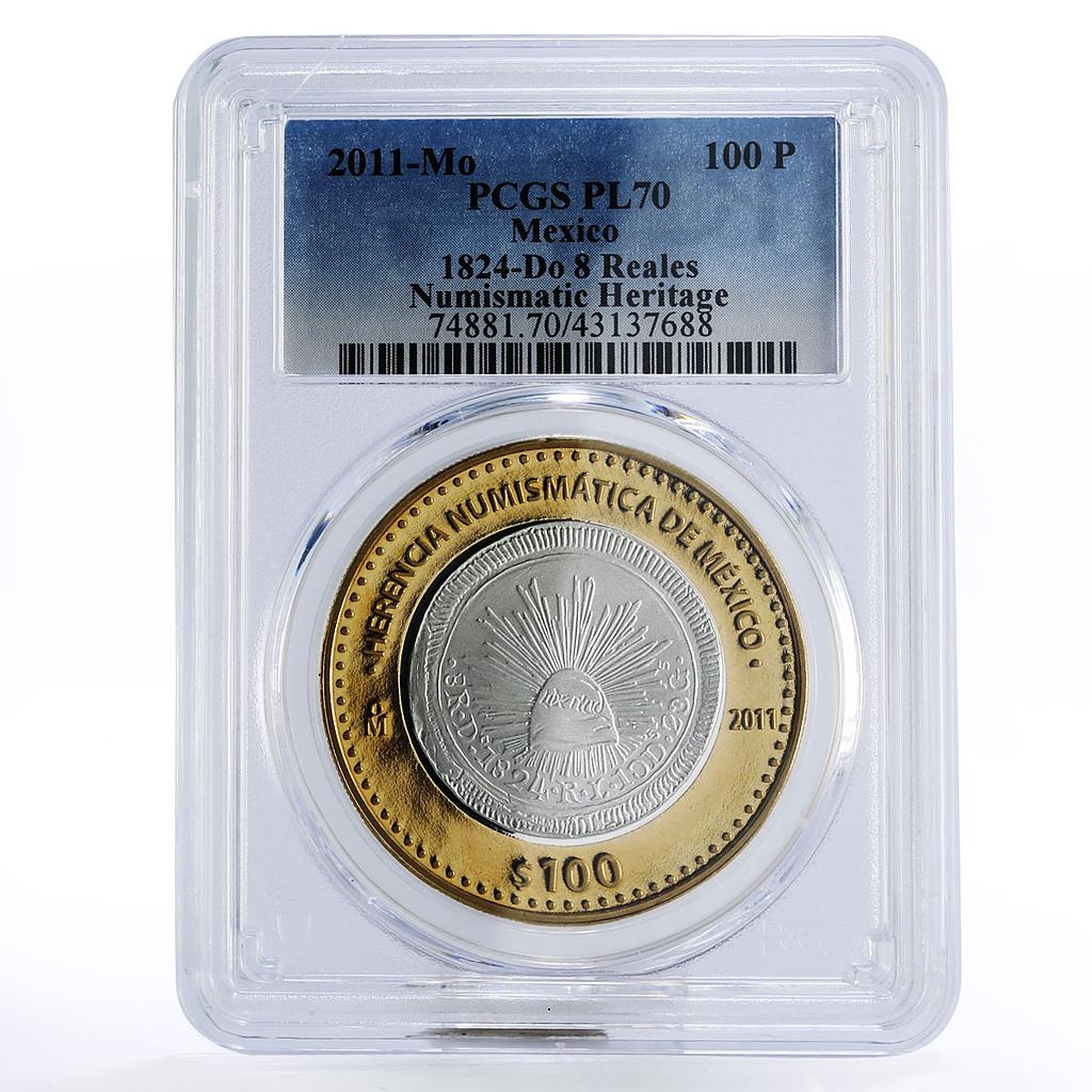 Mexico 100 pesos Numismatic Heritage 1824 8 Reales PL70 PCGS bimetal coin 2011