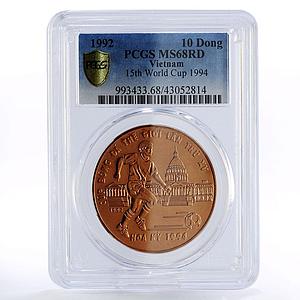 Vietnam 10 dong Football World Cup in USA MS68 PCGS copper coin 1992