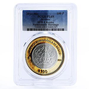 Mexico 100 pesos Numismatic Heritage SUD 8 Reales PL69 PCGS bimetal coin 2011