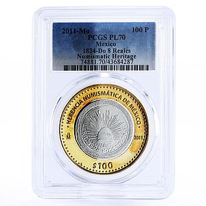 Mexico 100 pesos Numismatica Heritage 1824 8 Reales PL70 PCGS bimetal coin 2011