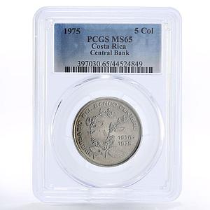 Costa Rica 5 colones 25 Years of Central Bank MS65 PCGS nickel coin 1975